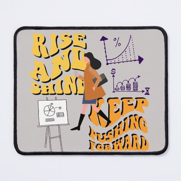 Item preview, rise and shine,keep pushing forward designed and sold by zzzozzo.