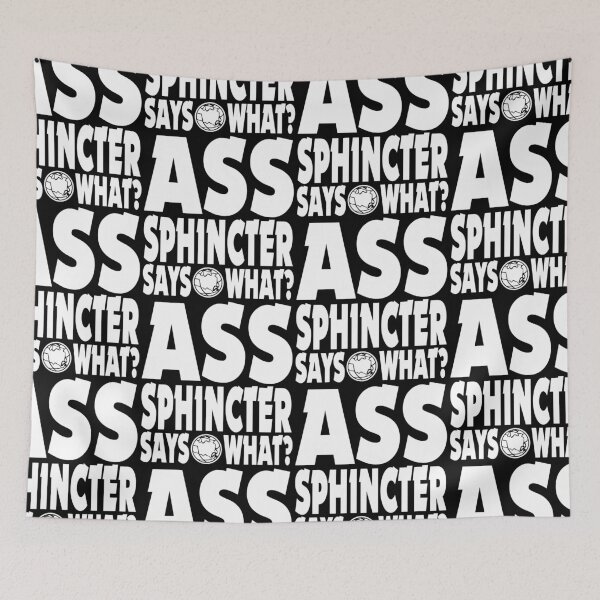 Item preview, Ass Sphincter Says What? // Waynes World designed and sold by ourkid.