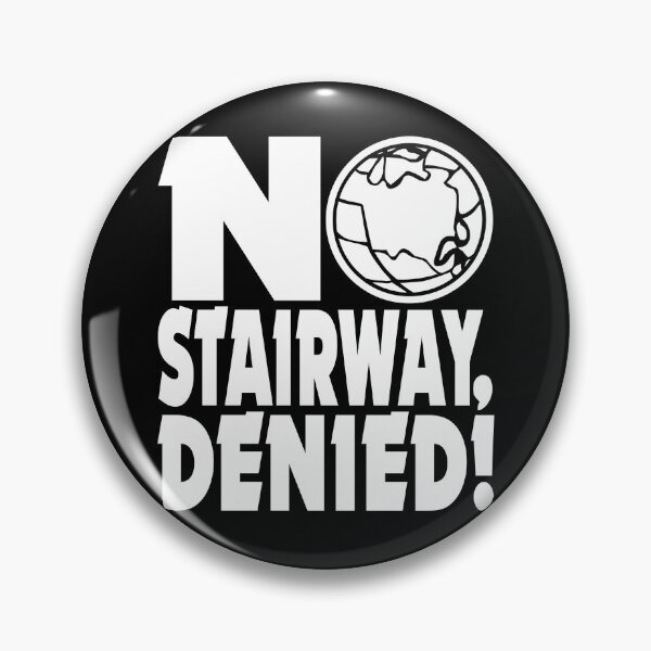 Item preview, NO STAIRWAY!? Denied. // Waynes World designed and sold by ourkid.