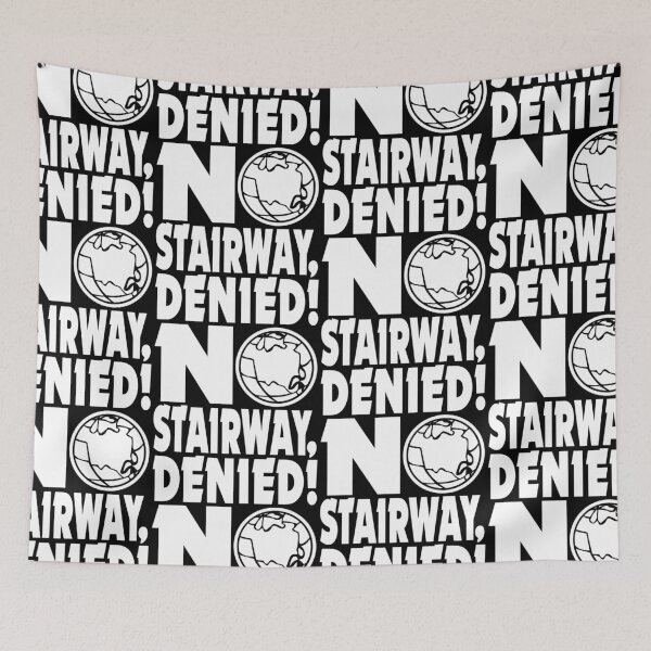 Item preview, NO STAIRWAY!? Denied. // Waynes World designed and sold by ourkid.