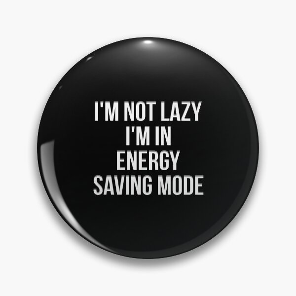 Item preview, I'm not lazy I'm in energy saving mode designed and sold by TeeOrs.