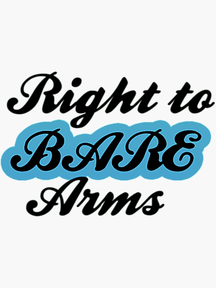 "Right to BARE Arms" Sticker for Sale by Hschill Redbubble
