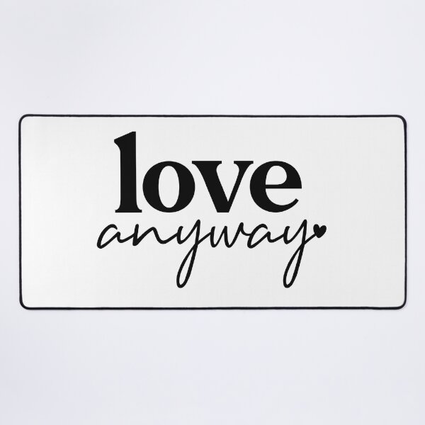 Item preview, Love Anyway designed and sold by EsteticaVerus.