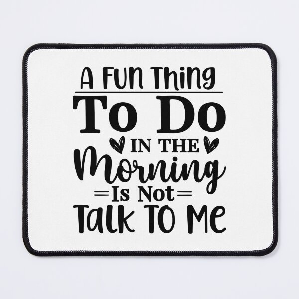 Item preview, Fun Morning Thing designed and sold by FoxfireStardust.