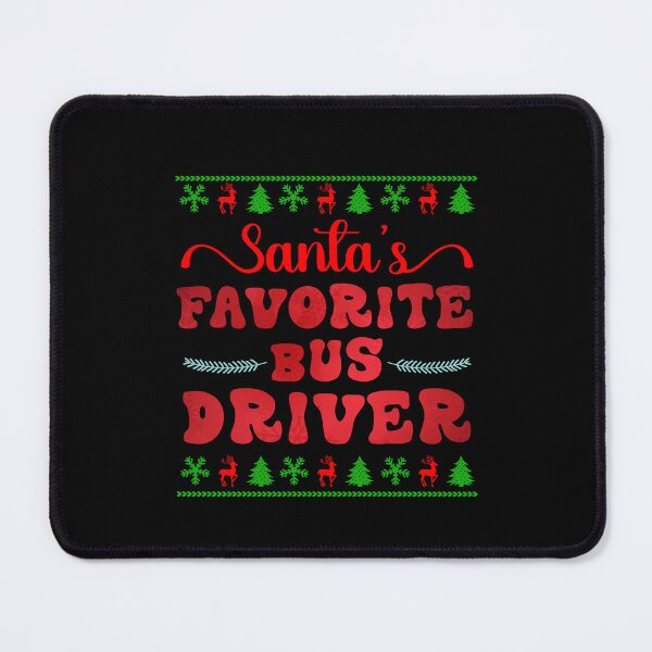Item preview, Santa's Favorite Bus Driver Funny Christmas Family Puppy designed and sold by Be Cool (5.0) ⭐⭐⭐⭐⭐.