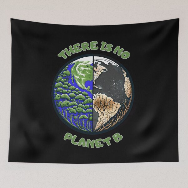 Item preview, There is no Planet B Environmental Awareness Design designed and sold by PapaMikeCrafts.