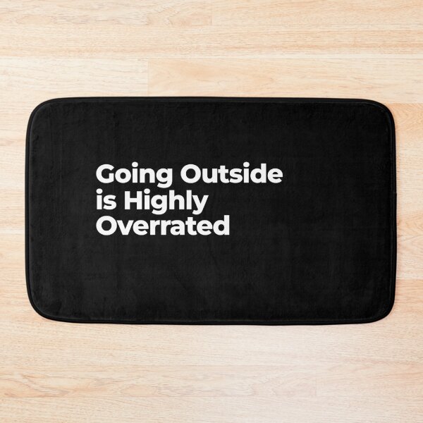 Item preview, Going Outside is Highly Overrated designed and sold by arf13.