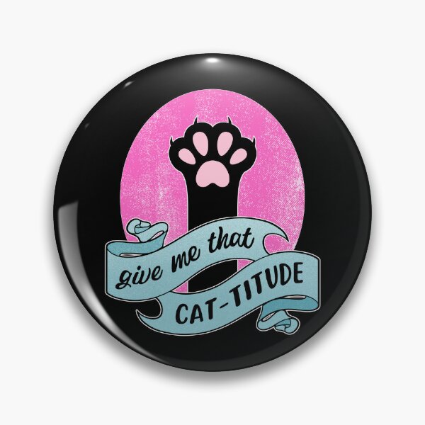 Item preview, Give Me That Cattitude Cat Paw Cat Pun designed and sold by ObsidianDaz.