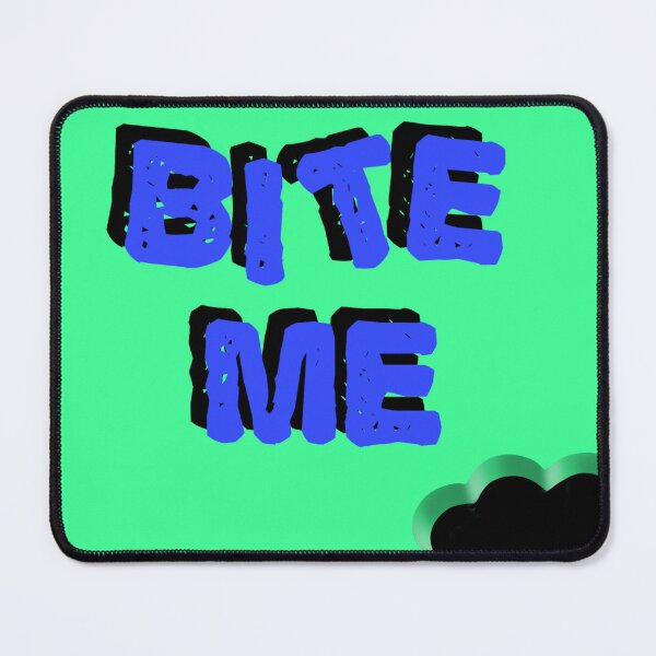 Item preview, Bite Me designed and sold by Mothrrr.