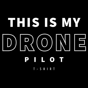 Artwork thumbnail, This Is My Drone Pilot T-Shirt by Teesamust