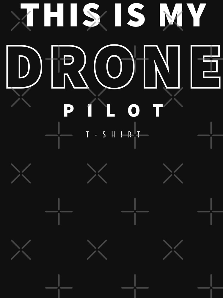 Thumbnail 7 of 7, Essential T-Shirt, This Is My Drone Pilot T-Shirt designed and sold by Teesamust.