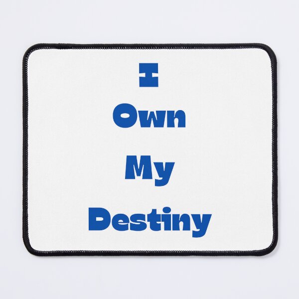 Item preview, I Own My Destiny designed and sold by Anthony Hiorns.