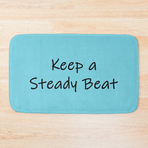 Item preview, Keep a Steady Beat designed and sold by SomeGuyLou.