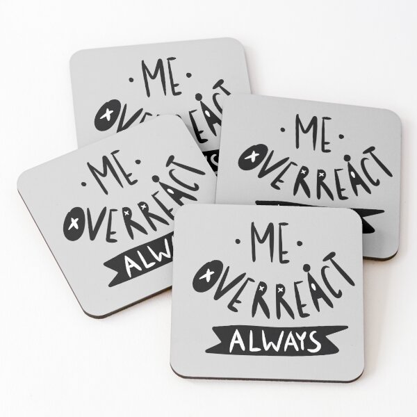 Item preview, sarcastic quote me overreact always designed and sold by ISFdraw.