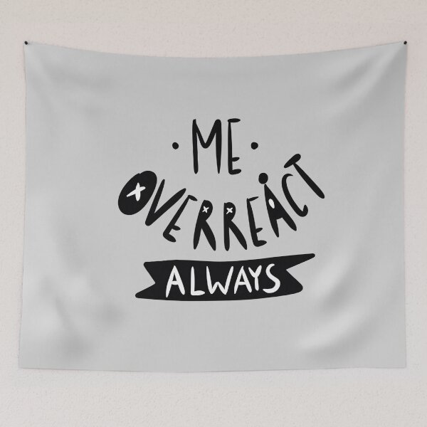 Item preview, sarcastic quote me overreact always designed and sold by ISFdraw.