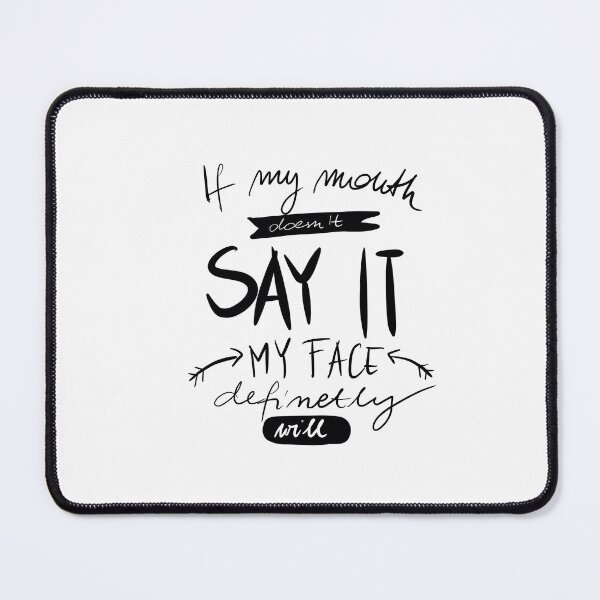 Item preview, If my mouth doesn't say it my face definetly will designed and sold by ISFdraw.