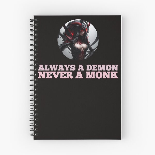 Item preview, Always a Demon, Never a Monk designed and sold by creative-cub.