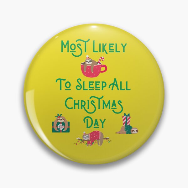 Item preview, Most likely to sleep all christmas day, Sloth on christmas designed and sold by GOLDENGARDENART.