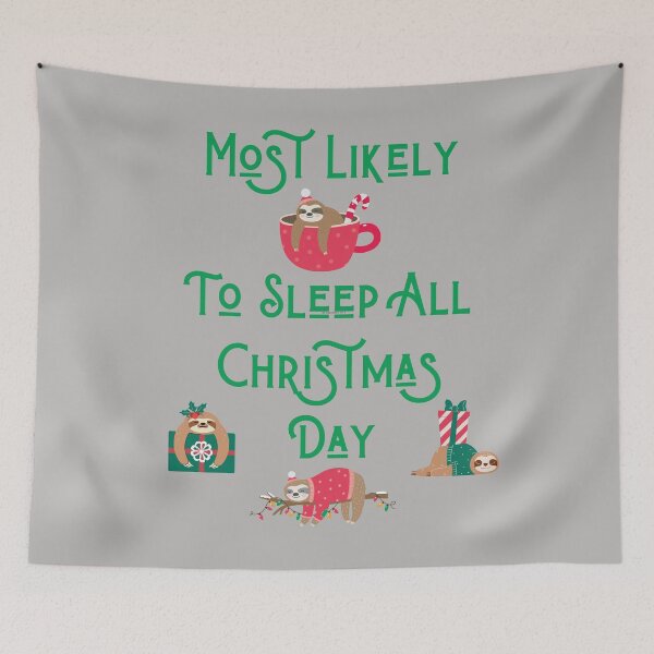 Item preview, Most likely to sleep all christmas day, Sloth on christmas designed and sold by GOLDENGARDENART.