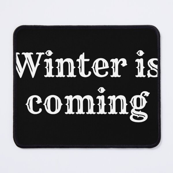 Item preview, Winter is coming designed and sold by Cehe.