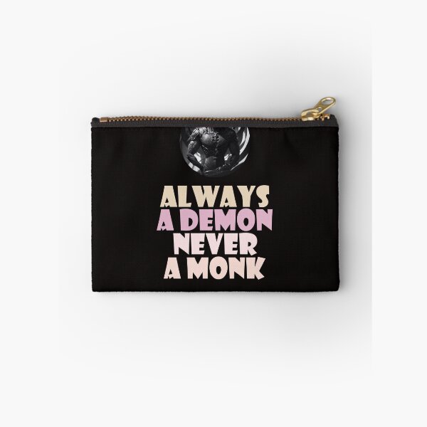 Item preview, Always a Demon, Never a Monk designed and sold by creative-cub.