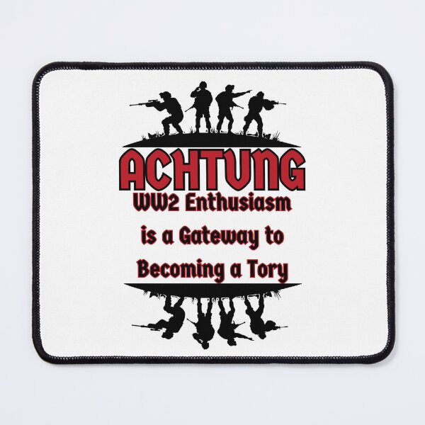 Item preview, achtung - WW2 enthusiasm is a gateway to becoming a tory designed and sold by Alyn8.