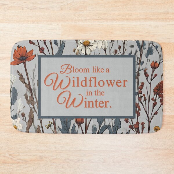 Item preview, Bloom like a Wildflower in the Winter designed and sold by Neeshki.