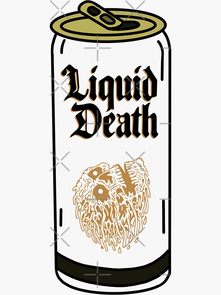 Liquid Death  Murder Your Thirst