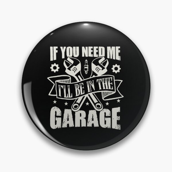 Item preview,  I'll be in the garage designed and sold by FatBirdie.