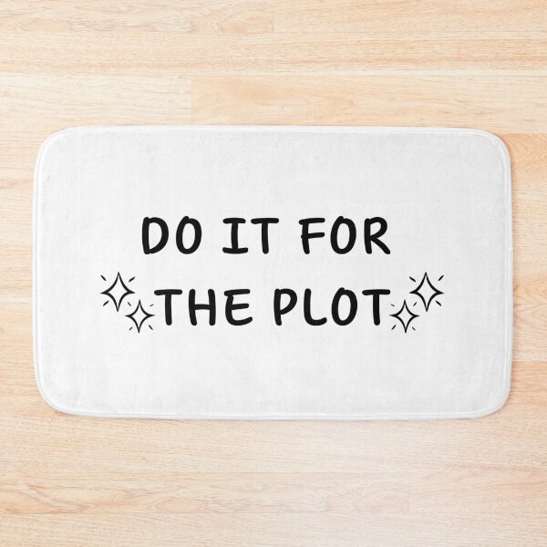 Item preview, Do it for the plot designed and sold by HarajukuTrend.