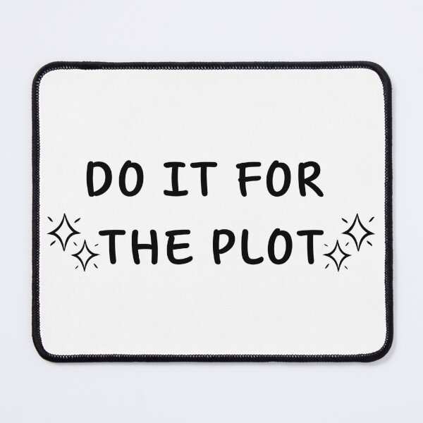 Item preview, Do it for the plot designed and sold by HarajukuTrend.