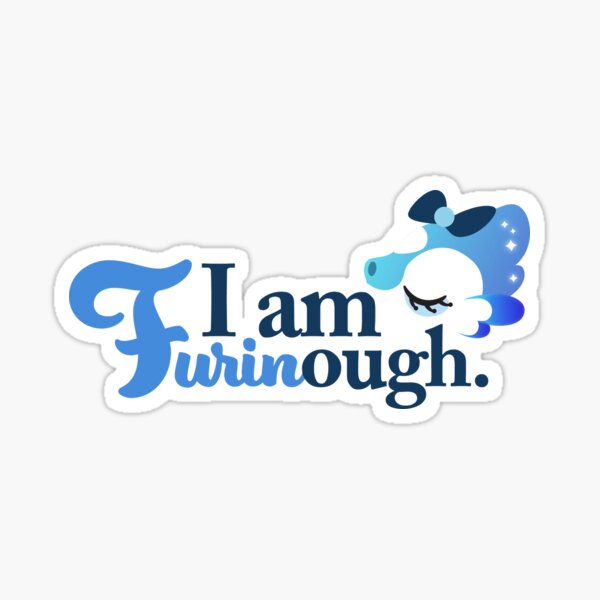 Item preview, I am Furinough. designed and sold by bananakeiky.