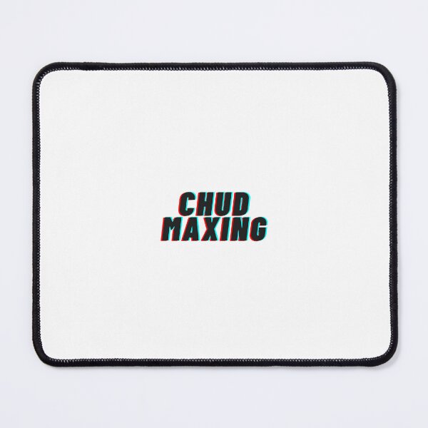 Item preview, chud maxing designed and sold by Introlligentsia.