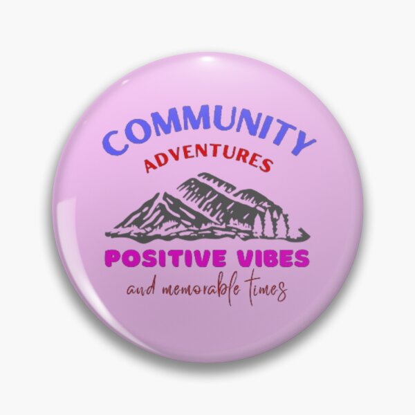 Item preview, communiity adventures positive vibes and memorable times designed and sold by jonmobo.