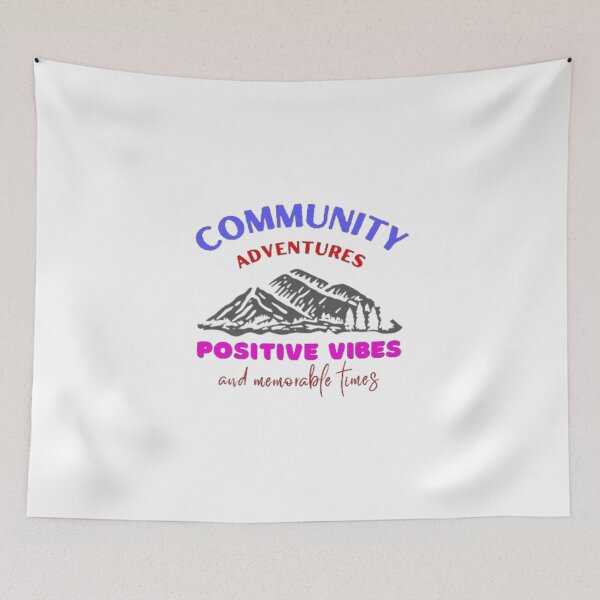 Item preview, communiity adventures positive vibes and memorable times designed and sold by jonmobo.
