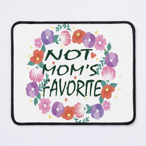 Item preview, Not Mom's Favorite Funny Son Daughter Trendy Favorite Child sticker - T-Shirt designed and sold by Wenterful.