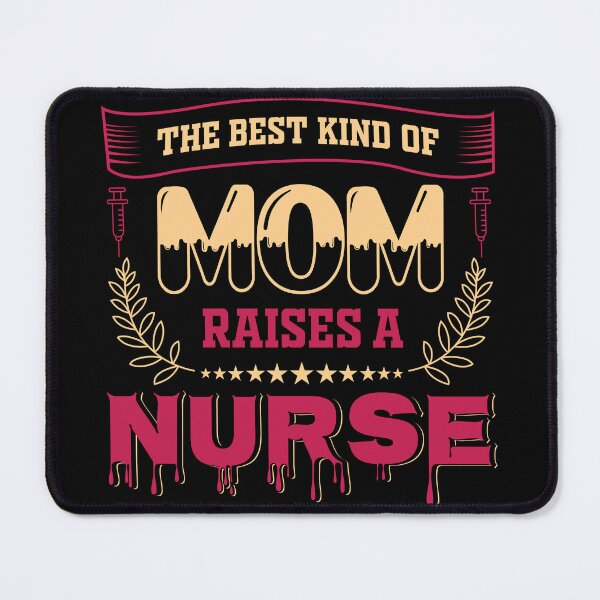 Item preview, The Best Kind of Mom Raises a Nurse designed and sold by Z-Design95.