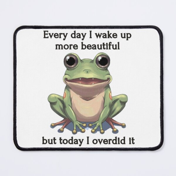 Item preview, Frog : Every day i wake up more designed and sold by LONE SPIRIT CO..