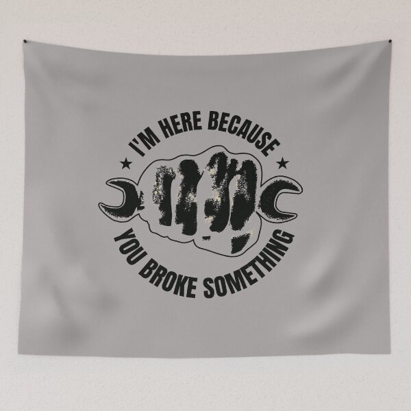 Item preview, I'm here because you broke something designed and sold by BlindmanArt.