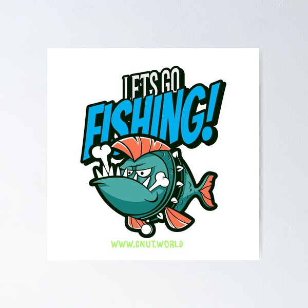 Item preview, LET'S GO FISHING designed and sold by CNUTStreetWear.