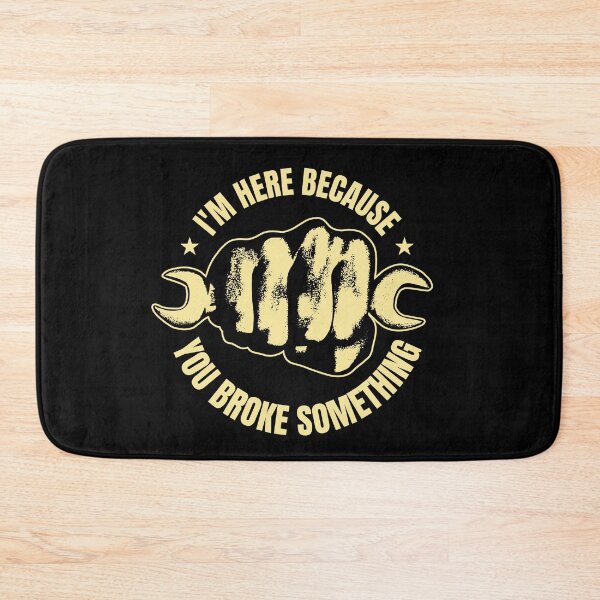 Item preview, I'm here because you broke something designed and sold by BlindmanArt.