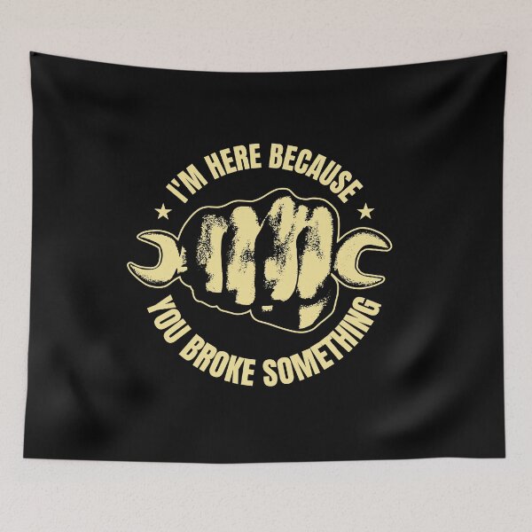 Item preview, I'm here because you broke something designed and sold by BlindmanArt.
