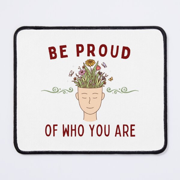 Item preview, Be Proud of Who You Are designed and sold by tiyaran.