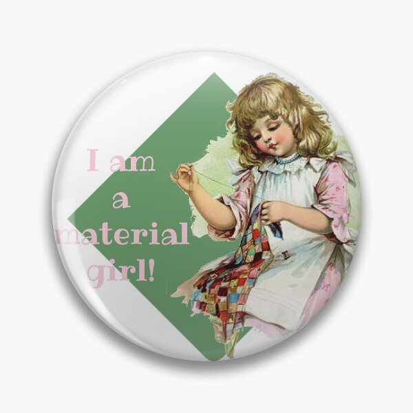 Item preview, I Am A Material Girl! Sewing Humor designed and sold by SSustainable.