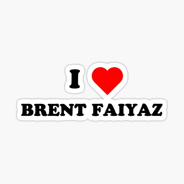 I Love Brent Faiyaz Sticker
