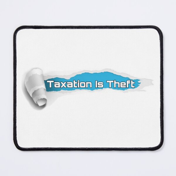 Item preview, Tax Is Theft designed and sold by FE-Customs.