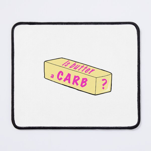 Item preview, Is Butter A Carb Meangirls designed and sold by Bokorz.