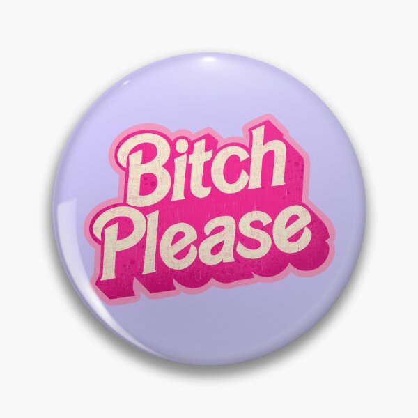 Item preview, Bitch Please designed and sold by Ohmera.