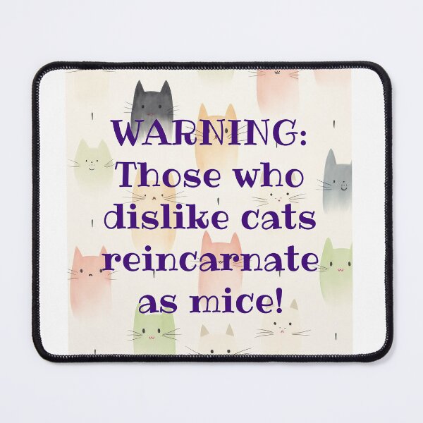 Item preview, Those Who Dislike Cats Reincarnate as Mice! Cat Lover Gift designed and sold by SSustainable.