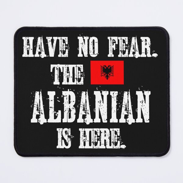 Item preview, Albanian Flag Have No Fear The Albanian is Here designed and sold by obedtheartist.